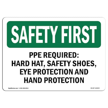 Signmission OSHA Sign, PPE Required, Hard Hat Shoes Eye, 24in X 18in Aluminum, 24" W, 18" H, Landscape OS-SF-A-1824-L-10693